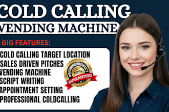 do a professional cold calling to secure vending machine placement