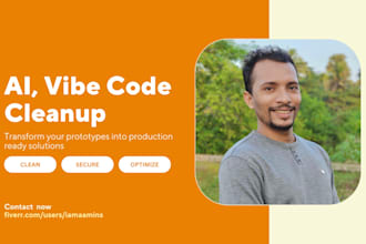 fix vibe code, clean, secure, optimize ai code