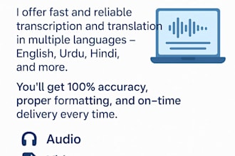 trancription of videos and audio files accurate,clear, and also translation