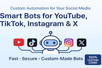 develop automated instagram API bot tiktok bot twitter api bot youtube api bot