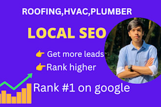 do local SEO and google maps optimization for roofing,hvac and plumbers