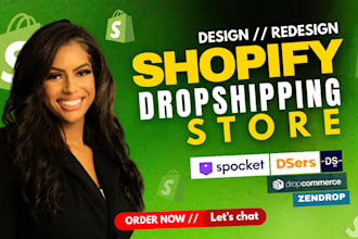 design shopify website, shopify dropshipping store, via zendrop dsers spocket