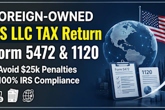 file form 5472 and 1120 for foreign owned US llc