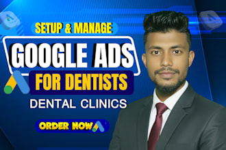 run google ads search ads PPC campaign for dentist and dental clinics services