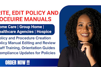 write and edit group home care policy and procedure manual for state compliance
