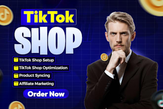 setup tiktok shop, tiktok shop affiliate marketing and tiktok shop ads