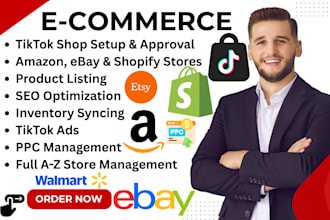 setup and manage tiktok shop, amazon, ebay, shopify, etsy stores and amazon PPC