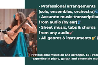 transcribe, arrange,write sheet music for any instrument