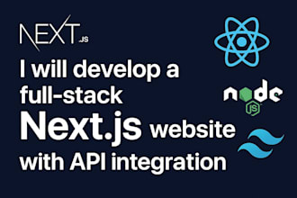 develop a full stack next js website or app with API integration