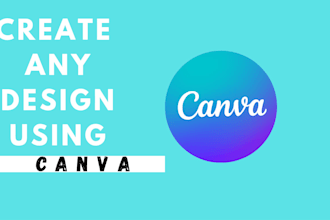 create any custom  design using  canva