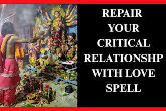 do white magic love spell that will repair critical relationship