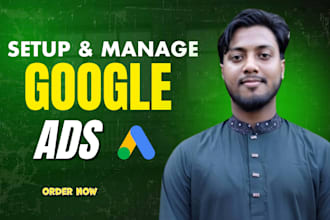 setup and manage your google ads, adwords, PPC ads campaigns