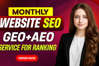 provide complete monthly SEO aeo and GEO services for google ranking
