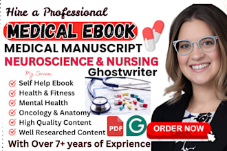write medical ebook and manuscript, health and fitness, neuroscience, nursing