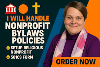 handle nonprofit bylaws and policies, setup religious nonprofit and 501c3 form