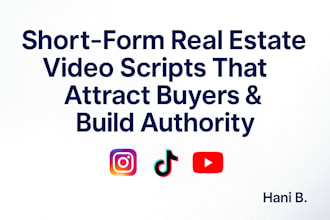 write real estate short form video scripts