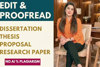 proofread and edit your thesis , dissertation and proposal