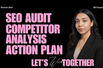do website SEO audit, competitor analysis and action plan