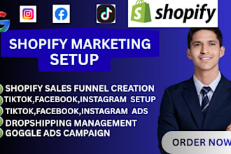 setup manage shopify dropshipping store marketing tiktok shop fb instagram ads