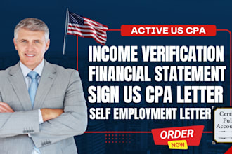 prepare US CPA letter, sign CPA letter, income verification, profit and loss