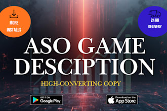 write SEO optimized mobile game descriptions for app store or google play