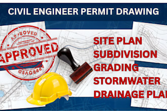 civil engineering permit drawings, site plan, drainage, grading with pe stamp