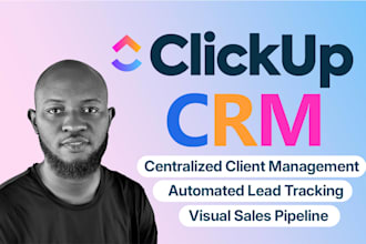 set up custom clickup CRM to track leads, clients and sales