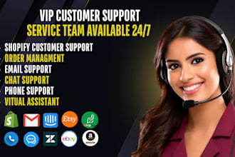provide VIP shopify customer service via call, email and chat