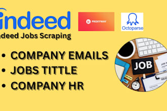scrape indeed job post , their emails and company contacts