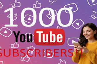 add 1000 youtube followers on your channel by active people