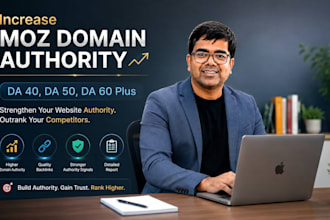 increase moz domain authority moz da 40, da 50, da 60 plus