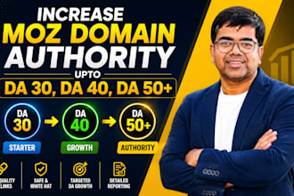 increase moz domain authority upto da 30, da 40, da 50 plus