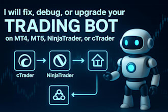 fix, debug, or upgrade your mt4, mt5, ninjatrader, ctrader bot or indicator