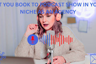 get you book to podcast show in your niche as an agency