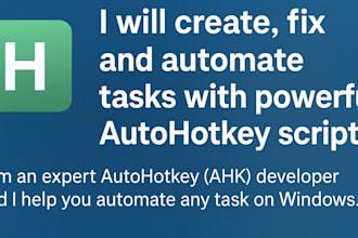 create or debug autohotkey script, windows automation, game bot, macro, auto bot