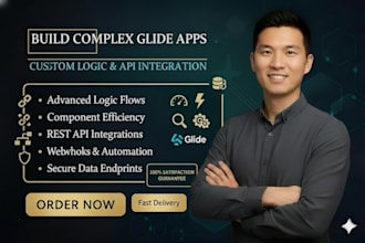 build complex glide apps with custom logic and API integrations