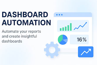 build automated dashboards, reports in google sheets excel, outlook data studio