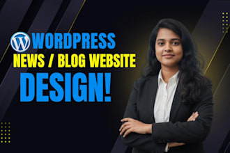 create and redesign wordpress news, blog or business website