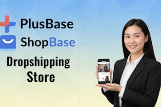 build shopbase plusbase dropshipping store with full theme customization