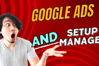 setup google ads adwords PPC campaigns and manage it