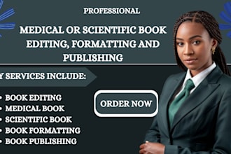 provide expert medical or scientific book editing, formatting and publishing