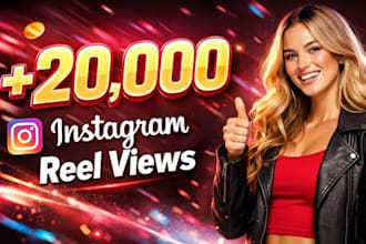 grow your 20,000 instagram reel views