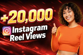 grow your 20,000 instagram reel views fast