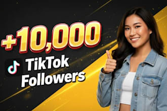 provide organic 10,000 tiktok followers fast