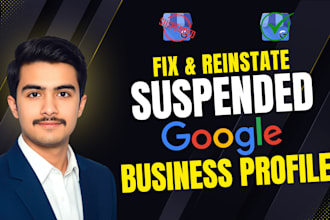 fix and reinstate your suspended google business profile to restore visibility