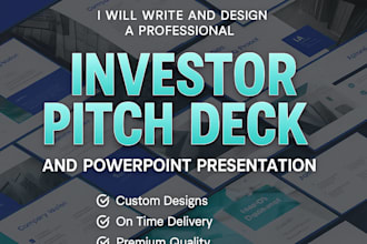 design a professional investor ready pitch desk and power point presentation