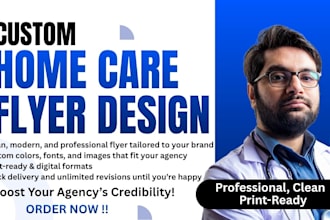 design a professional home care flyer for your agency or healthcare business