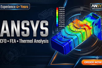 do 3d model with cfd, ansys simulation, fea analysis, structural analysis