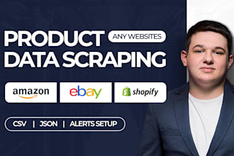 do ecommerce product data scraping from amazon, ebay, shopify or any website