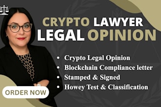 issue a signed and stamped crypto legal opinion and howey test compliance